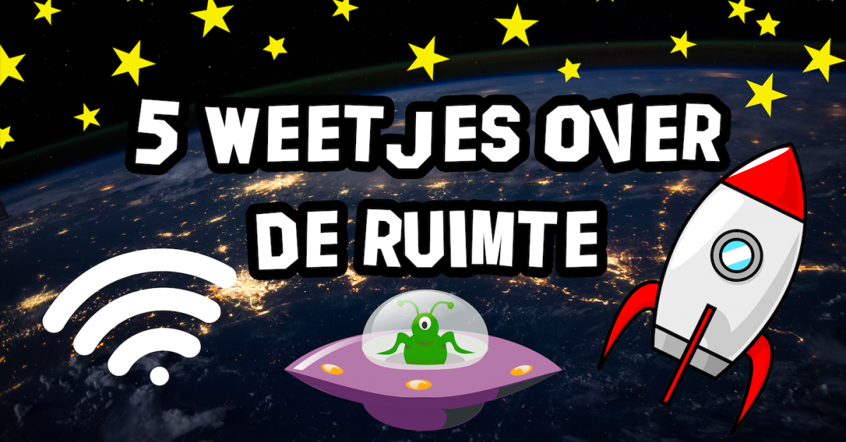 5 weetjes over de ruimte | Willem Wever